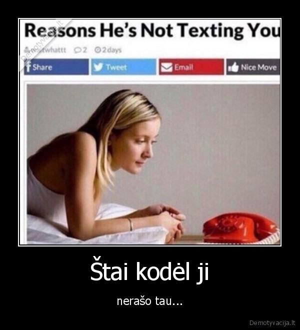 Štai kodėl ji - nerašo tau.... 