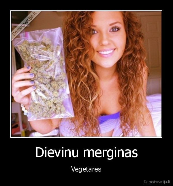 Dievinu merginas - Vegetares. 
