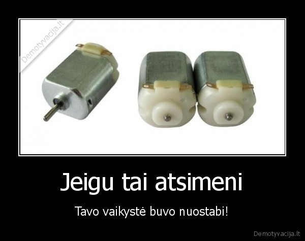 Jeigu tai atsimeni - Tavo vaikystė buvo nuostabi!. 