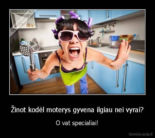Žinot kodėl moterys gyvena ilgiau nei vyrai? - O vat specialiai!. 