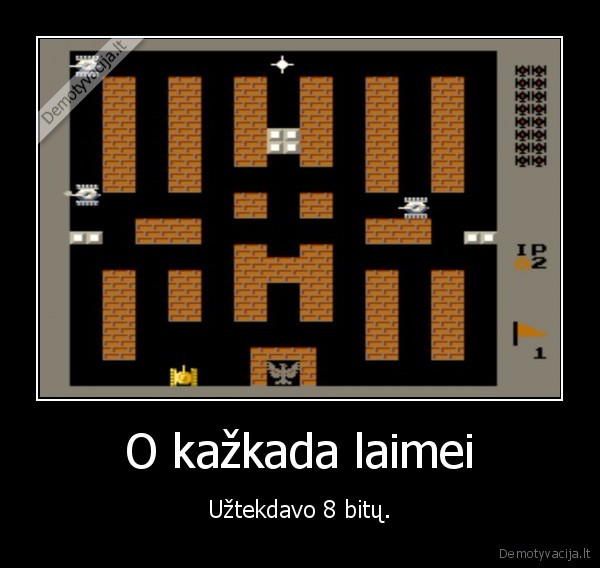O kažkada laimei - Užtekdavo 8 bitų.. 