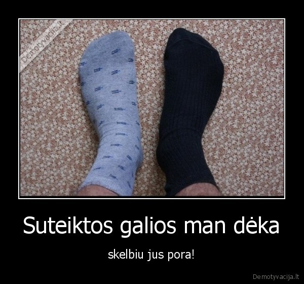 Suteiktos galios man dėka - skelbiu jus pora!. 