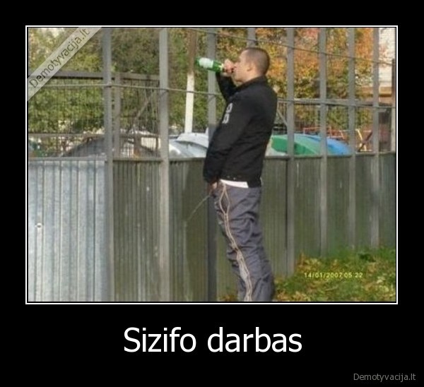 Sizifo darbas. 