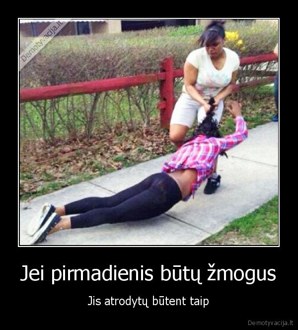 Jei pirmadienis būtų žmogus - Jis atrodytų būtent taip. 