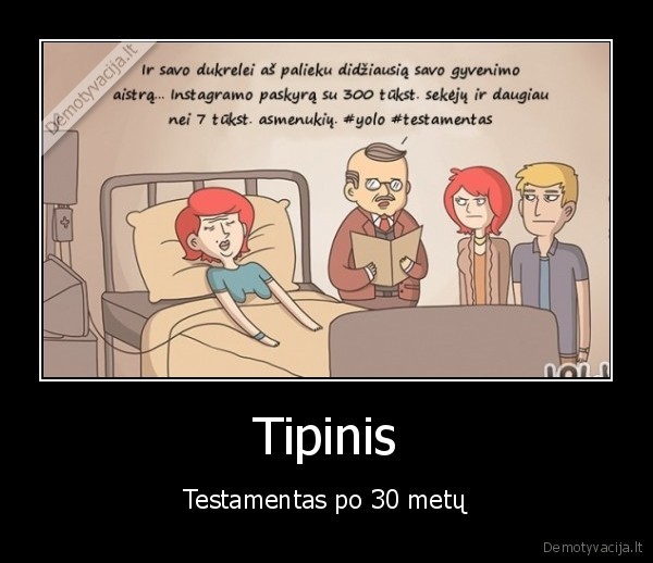 Tipinis - Testamentas po 30 metų. 