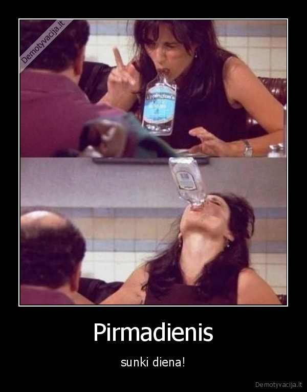 Pirmadienis - sunki diena!. 