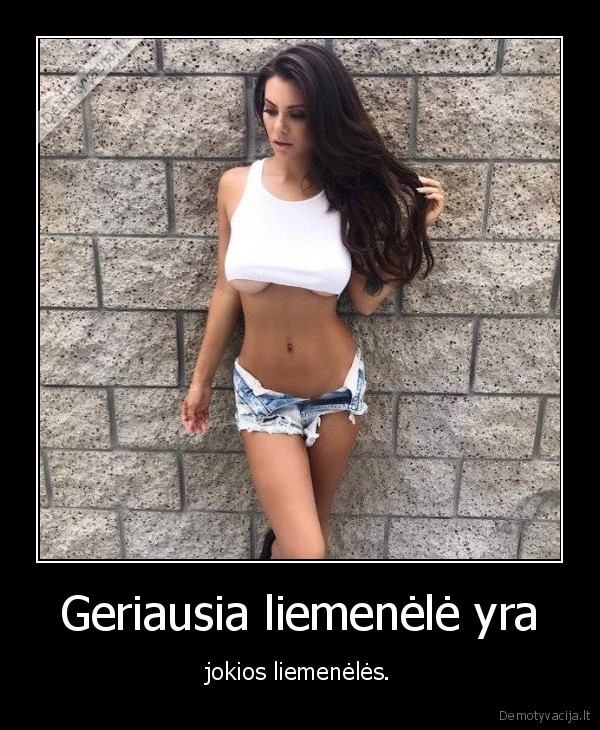 Geriausia liemenėlė yra - jokios liemenėlės.. 