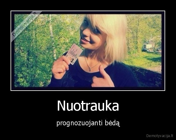 Nuotrauka - prognozuojanti bėdą. 