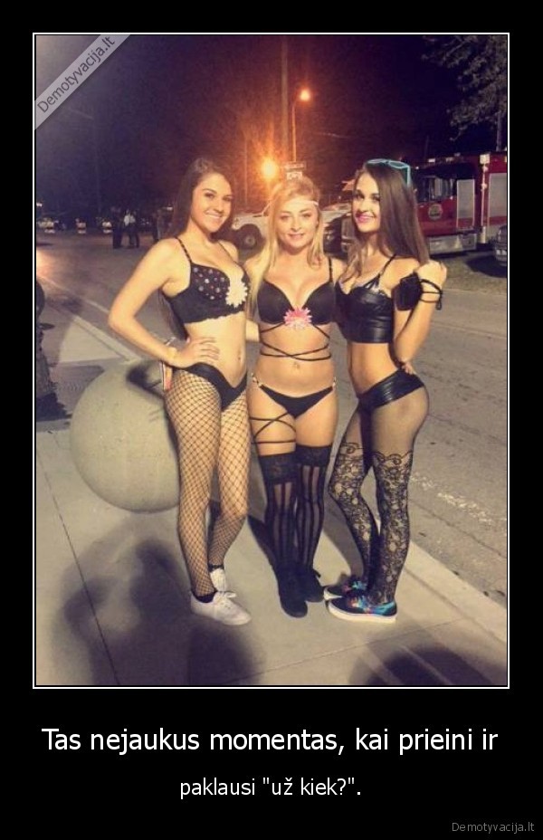 Tas nejaukus momentas, kai prieini ir - paklausi 