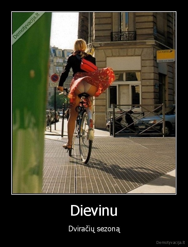 Dievinu - Dviračių sezoną. 