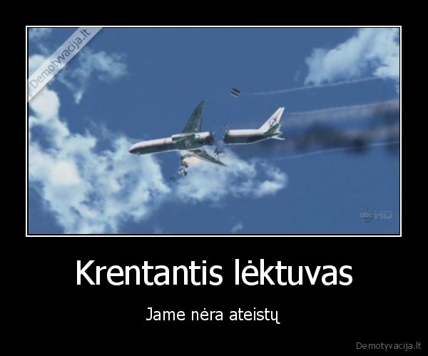 Krentantis lėktuvas - Jame nėra ateistų. 