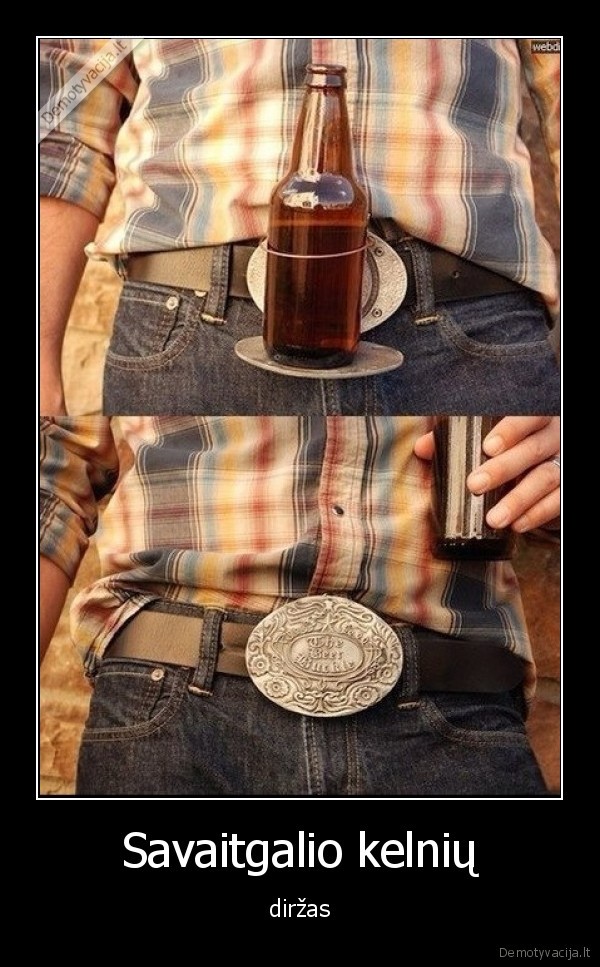 Savaitgalio kelnių - diržas. 