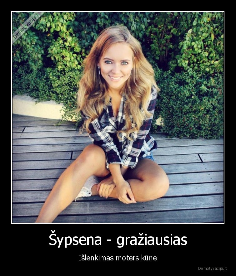 Šypsena - gražiausias - Išlenkimas moters kūne. 