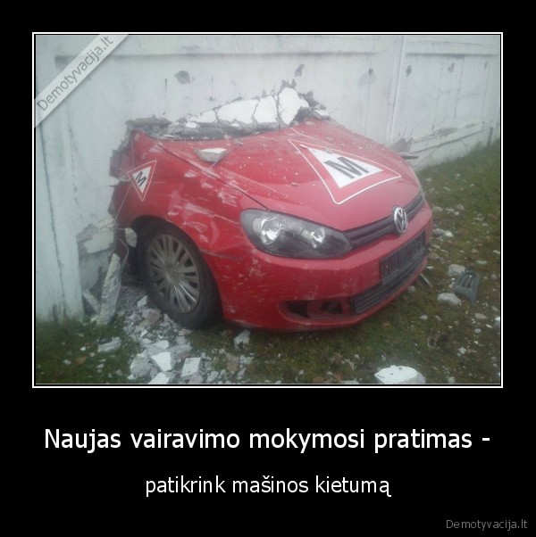 Naujas vairavimo mokymosi pratimas - - patikrink mašinos kietumą. 