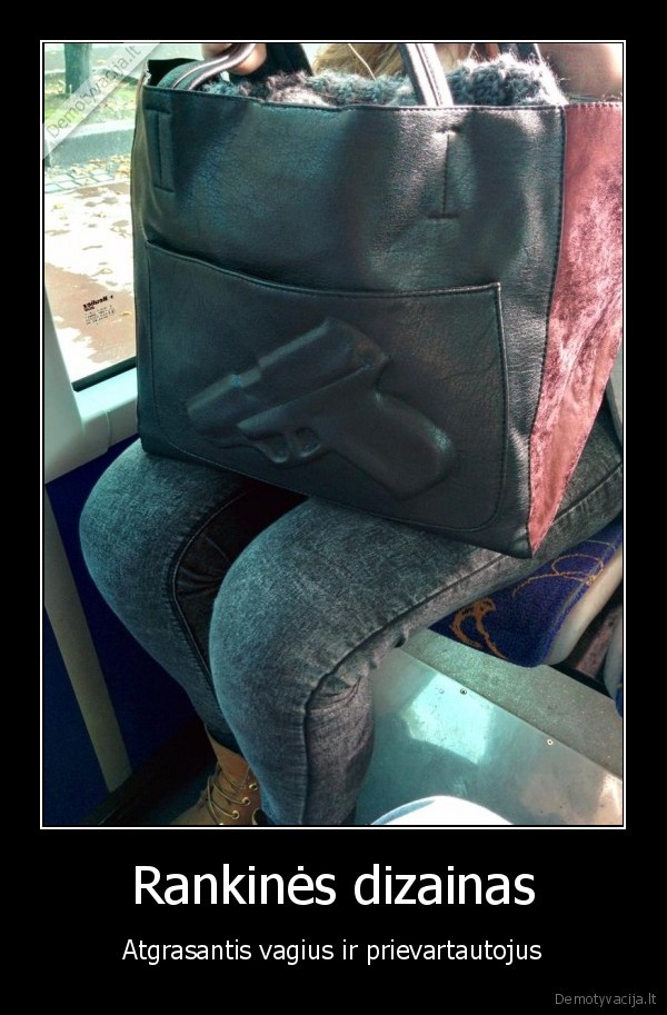 Rankinės dizainas - Atgrasantis vagius ir prievartautojus. 