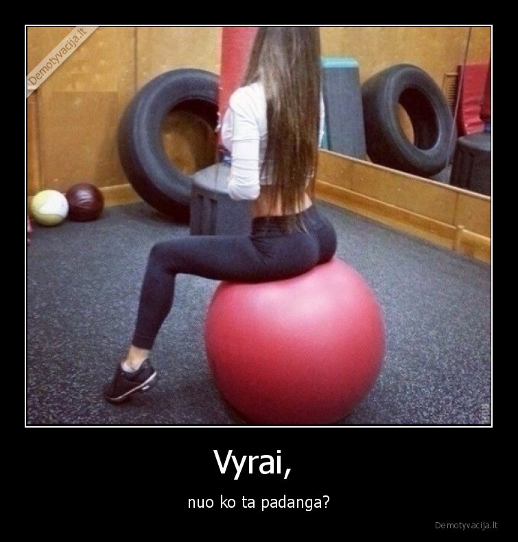 Vyrai,  - nuo ko ta padanga?. 
