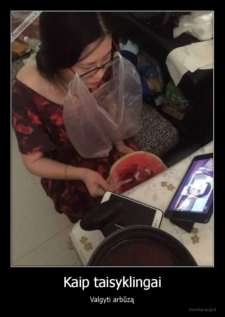 Kaip taisyklingai - Valgyti arbūzą. 