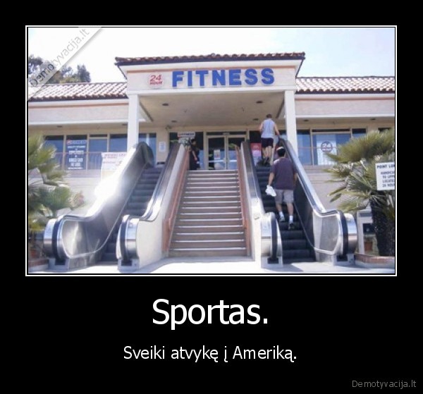 Sportas. - Sveiki atvykę į Ameriką.. 