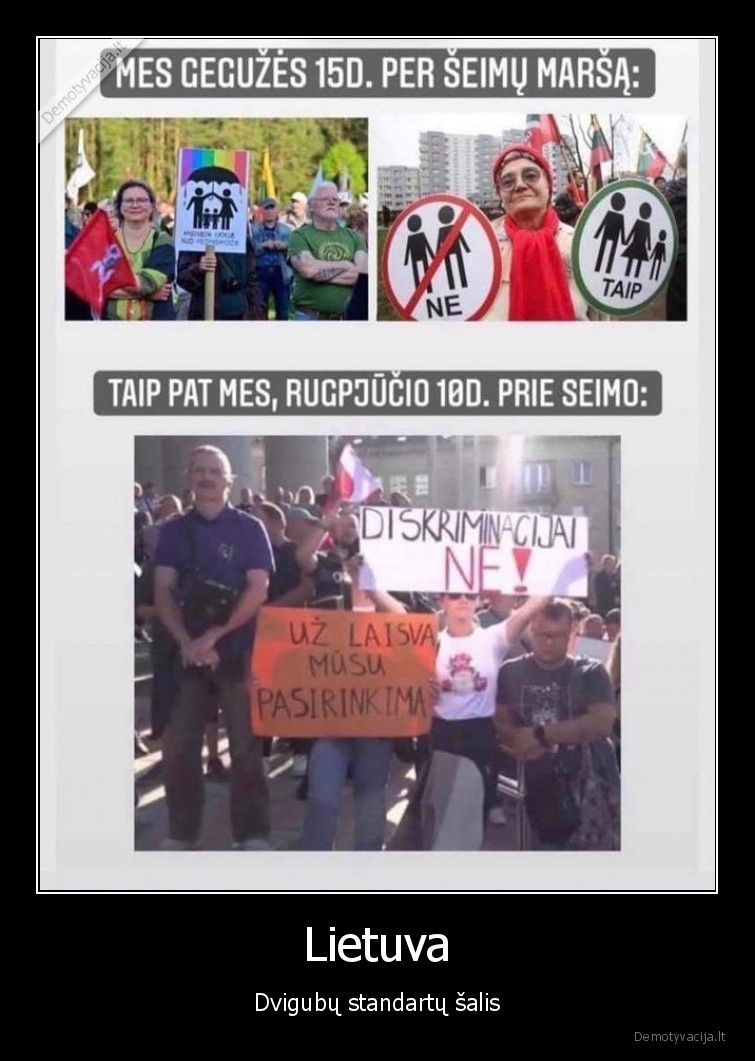 Lietuva - Dvigubų standartų šalis. 