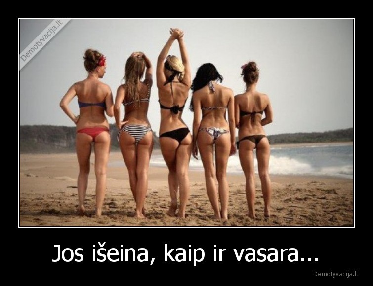 Jos išeina, kaip ir vasara...