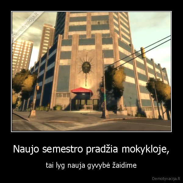 Naujo semestro pradžia mokykloje, - tai lyg nauja gyvybė žaidime. 