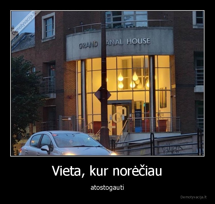 Vieta, kur norėčiau - atostogauti. 