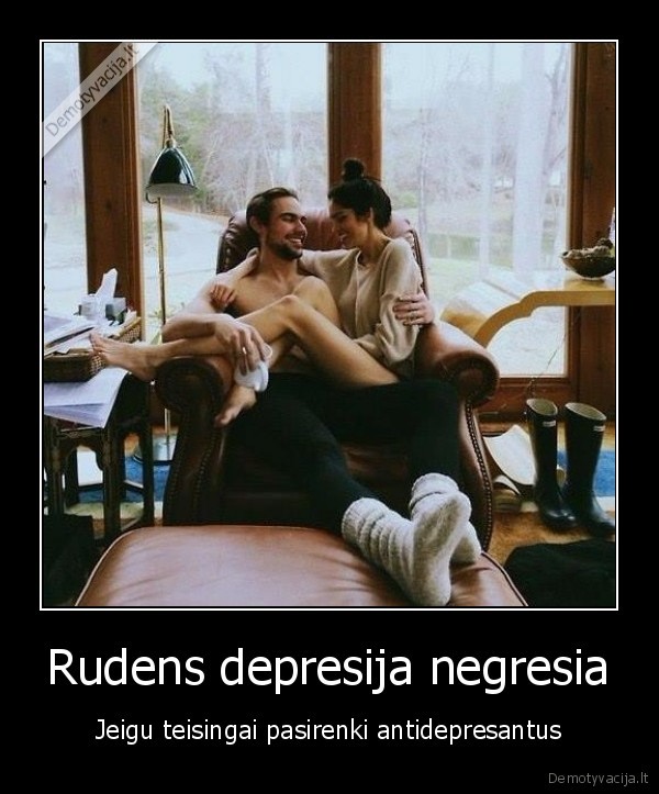 Rudens depresija negresia - Jeigu teisingai pasirenki antidepresantus. 