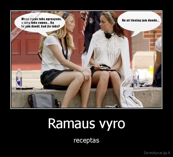 Ramaus vyro - receptas. 
