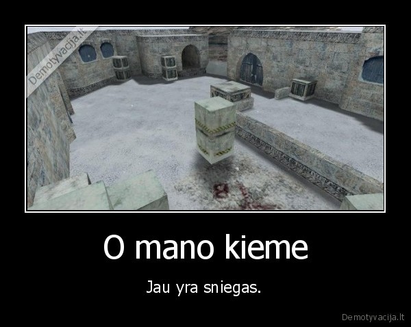 O mano kieme - Jau yra sniegas.. 