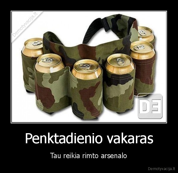 Penktadienio vakaras - Tau reikia rimto arsenalo